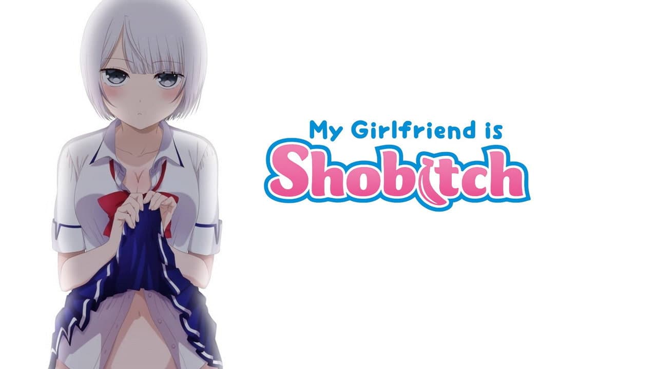 My Girlfriend Is Shobitch — backdrops with title 1
