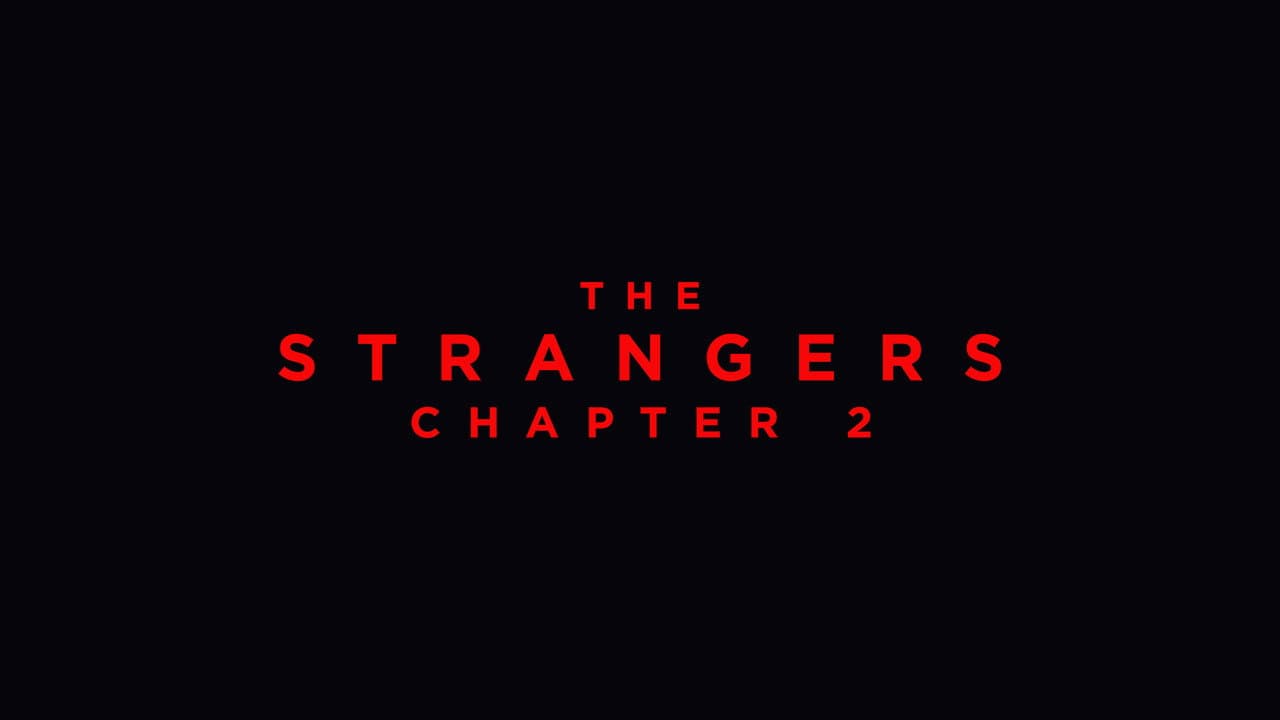 The Strangers: Chapter 2 — backdrops with title 4