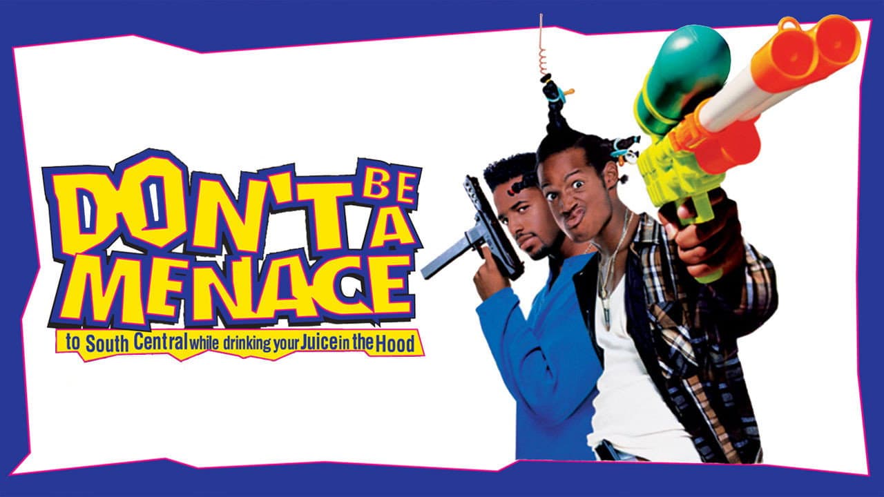 Don't Be a Menace to South Central While Drinking Your Juice in the Hood — backdrops with title 4
