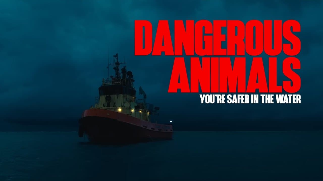 Dangerous Animals — backdrops with title 2