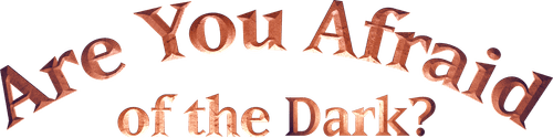 Are You Afraid of the Dark? — logos 3