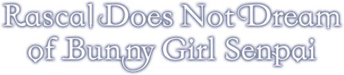 Rascal Does Not Dream of Bunny Girl Senpai — logos 2