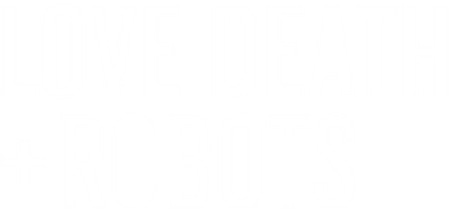 Love, Death & Robots — logos 5