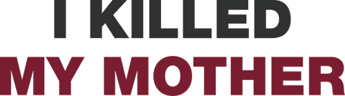 I Killed My Mother — logos 2