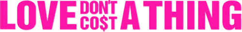 Love Don't Co$t a Thing — logos 3