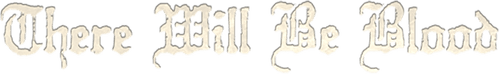 There Will Be Blood — logos 5