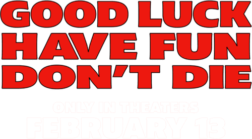 Good Luck, Have Fun, Don't Die — logos 5