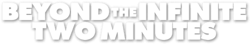 Beyond the Infinite Two Minutes — logos 2