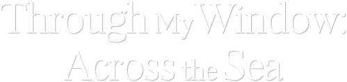 Through My Window: Across the Sea — logos 2