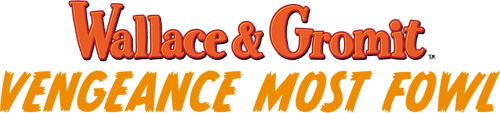 Wallace & Gromit: Vengeance Most Fowl