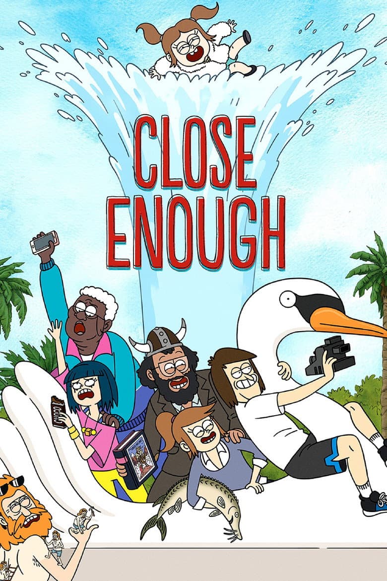 Close Enough — posters 8