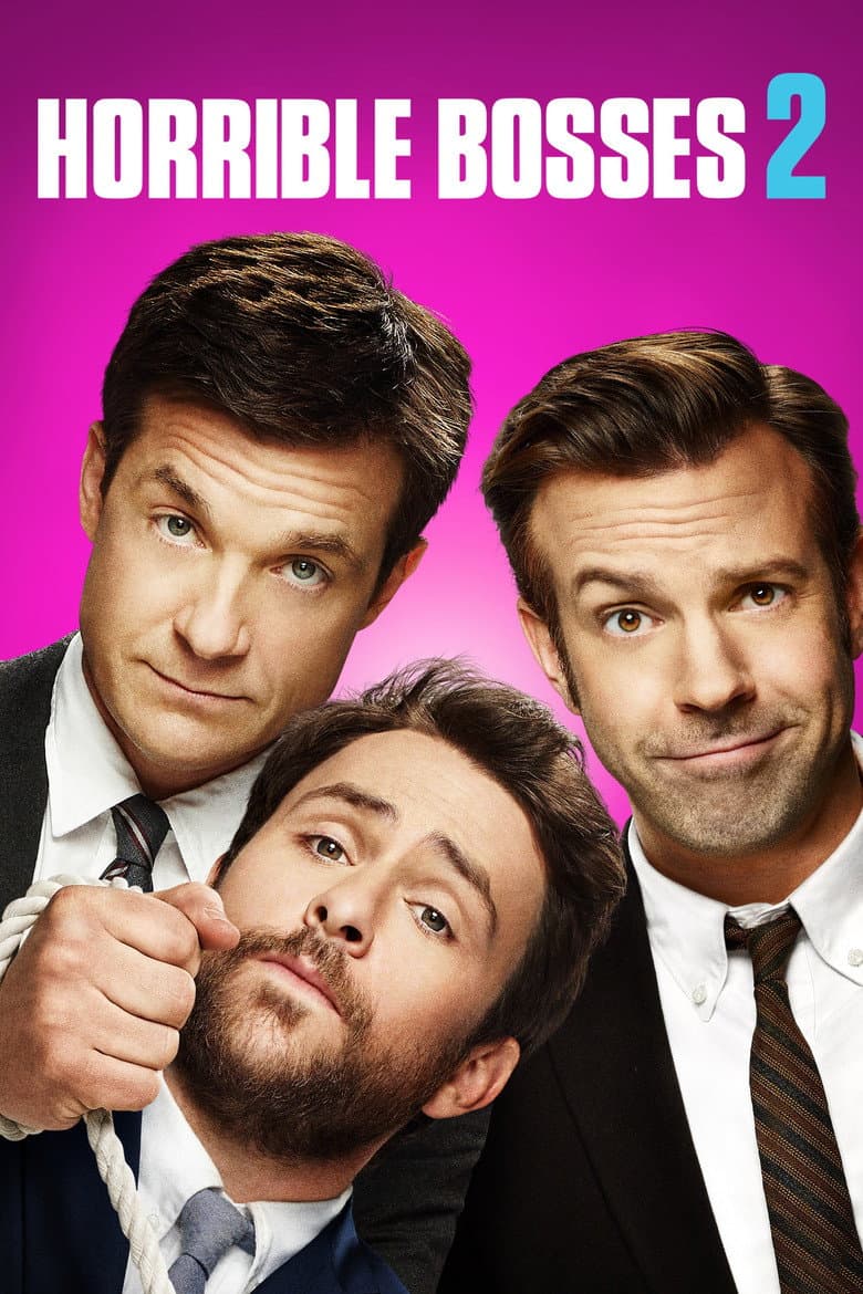Horrible Bosses 2 — posters 2
