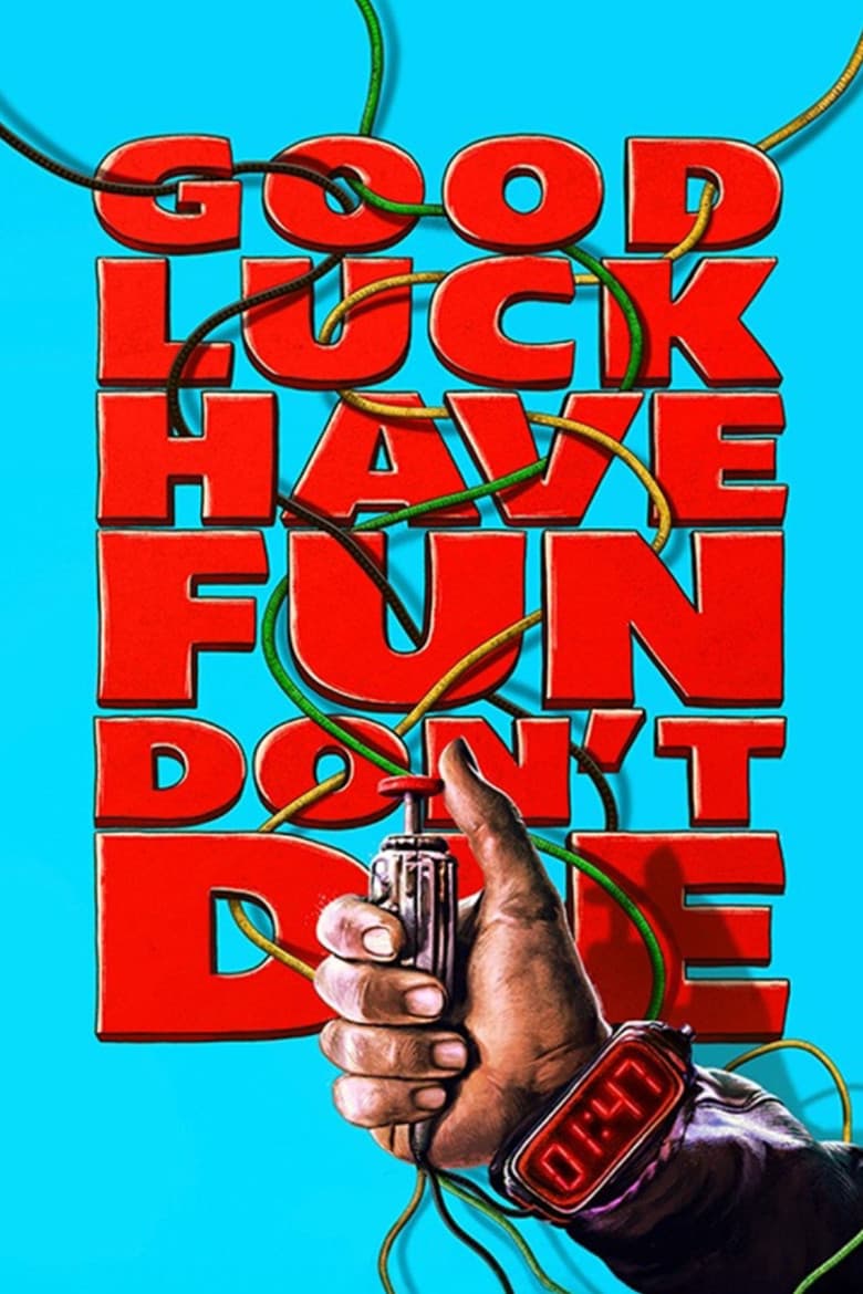 Good Luck, Have Fun, Don't Die — posters 3