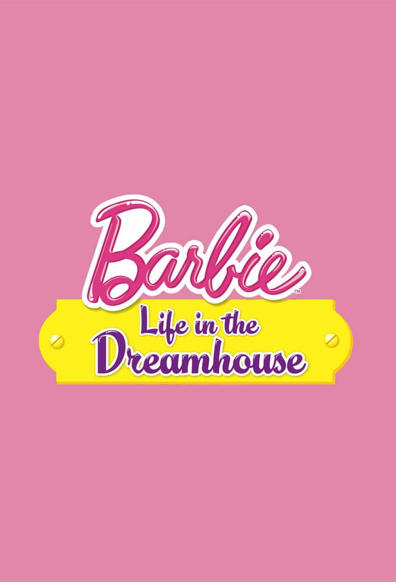 Barbie: Life in the Dreamhouse — posters 3