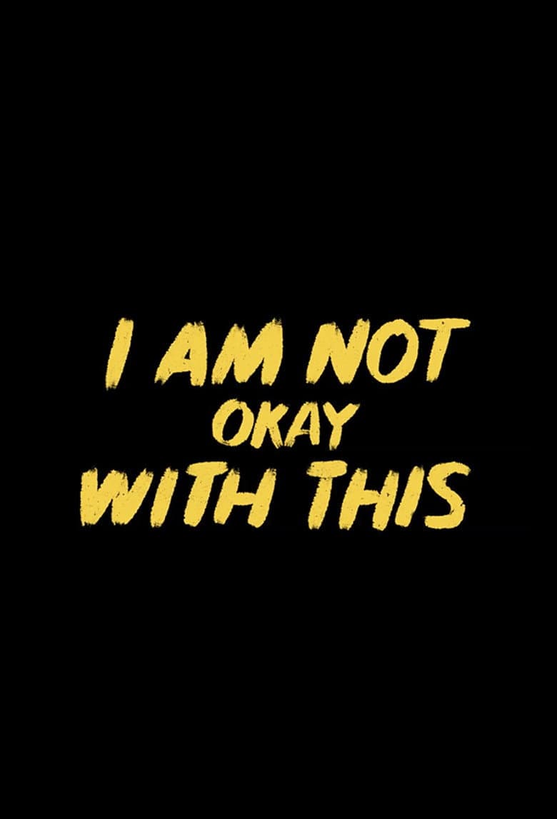 I Am Not Okay with This — posters 7