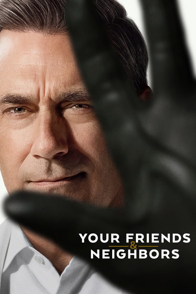 Your Friends & Neighbors — posters 3
