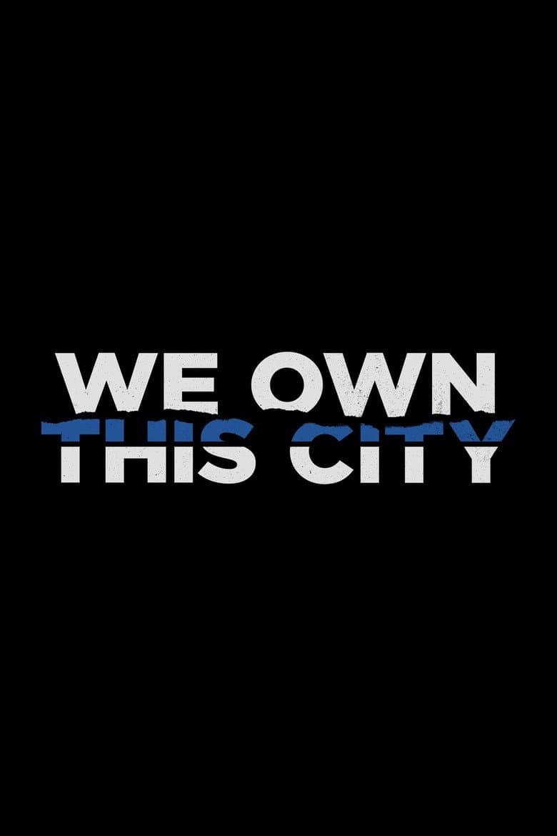 We Own This City — posters 3