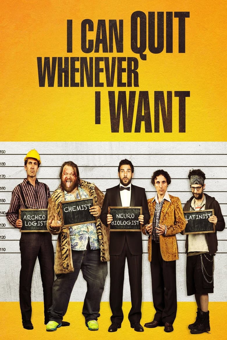 I Can Quit Whenever I Want poster