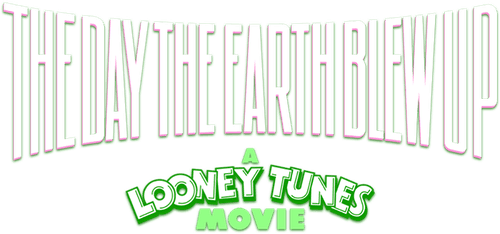 The Day the Earth Blew Up: A Looney Tunes Movie