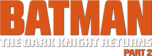 Batman: The Dark Knight Returns, Part 2